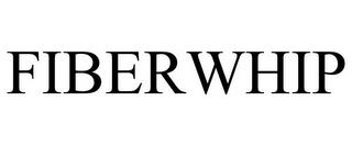 FIBERWHIP trademark