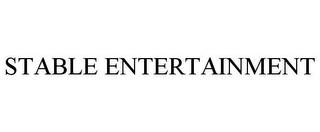 STABLE ENTERTAINMENT trademark