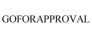 GOFORAPPROVAL trademark