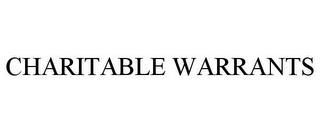 CHARITABLE WARRANTS trademark