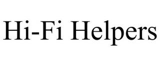 HI-FI HELPERS trademark