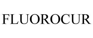 FLUOROCUR trademark