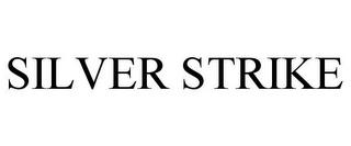 SILVER STRIKE trademark