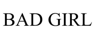 BAD GIRL trademark