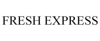 FRESH EXPRESS trademark