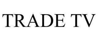 TRADE TV trademark