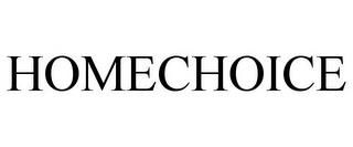 HOMECHOICE trademark