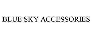 BLUE SKY ACCESSORIES trademark