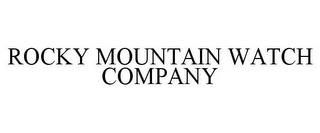 ROCKY MOUNTAIN WATCH COMPANY trademark