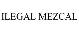 ILEGAL MEZCAL trademark