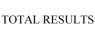 TOTAL RESULTS trademark