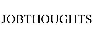 JOBTHOUGHTS trademark