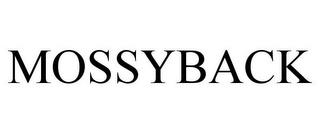 MOSSYBACK trademark