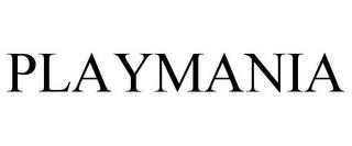 PLAYMANIA trademark