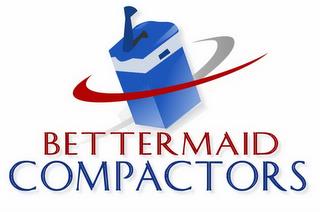 BETTERMAID COMPACTORS trademark