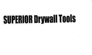 SUPERIOR DRYWALL TOOLS trademark