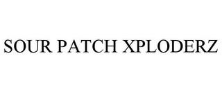 SOUR PATCH XPLODERZ trademark