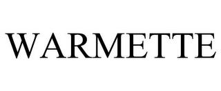 WARMETTE trademark