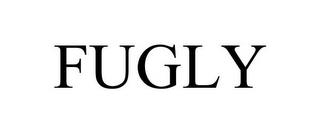 FUGLY trademark