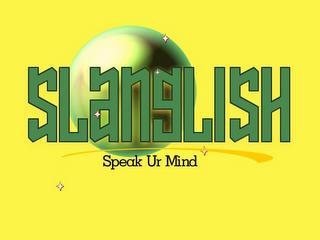 SLANGLISH SPEAK UR MIND trademark