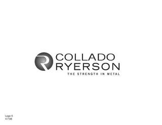 R COLLADO RYERSON THE STRENGTH IN METAL trademark