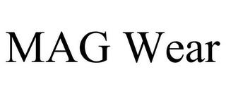 MAG WEAR trademark