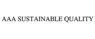 AAA SUSTAINABLE QUALITY trademark