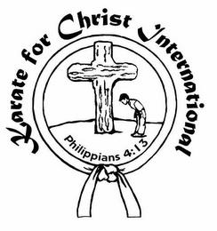 KARATE FOR CHRIST INTERNATIONAL PHILIPPIANS 4:13 trademark