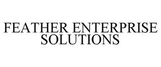 FEATHER ENTERPRISE SOLUTIONS trademark