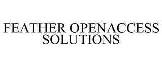 FEATHER OPENACCESS SOLUTIONS trademark