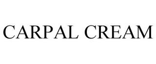 CARPAL CREAM trademark