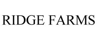 RIDGE FARMS trademark