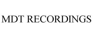 MDT RECORDINGS trademark