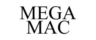 MEGA MAC trademark