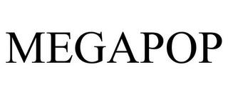 MEGAPOP trademark