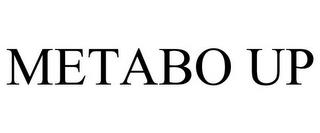 METABO UP trademark