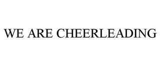 WE ARE CHEERLEADING trademark