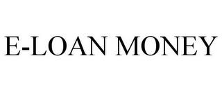 E-LOAN MONEY trademark