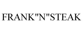 FRANK"N"STEAK trademark