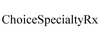 CHOICESPECIALTYRX trademark