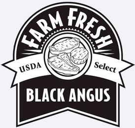 FARM FRESH USDA SELECT BLACK ANGUS trademark