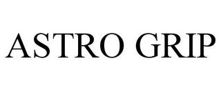 ASTRO GRIP trademark