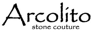 ARCOLITO STONE COUTURE trademark