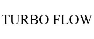 TURBO FLOW trademark