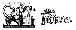 HISTORIC CORYDON HARRISON COUNTY THIS IS INDIANA. trademark