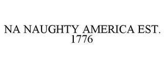 NA NAUGHTY AMERICA EST. 1776 trademark