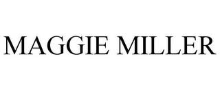 MAGGIE MILLER trademark