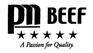 PM BEEF A PASSION FOR QUALITY. trademark