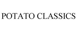 POTATO CLASSICS trademark