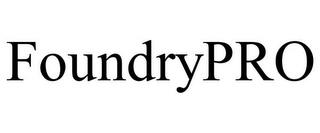 FOUNDRYPRO trademark